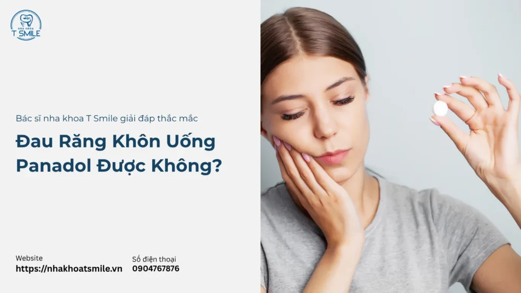 đau răng khôn uống panadol có được không