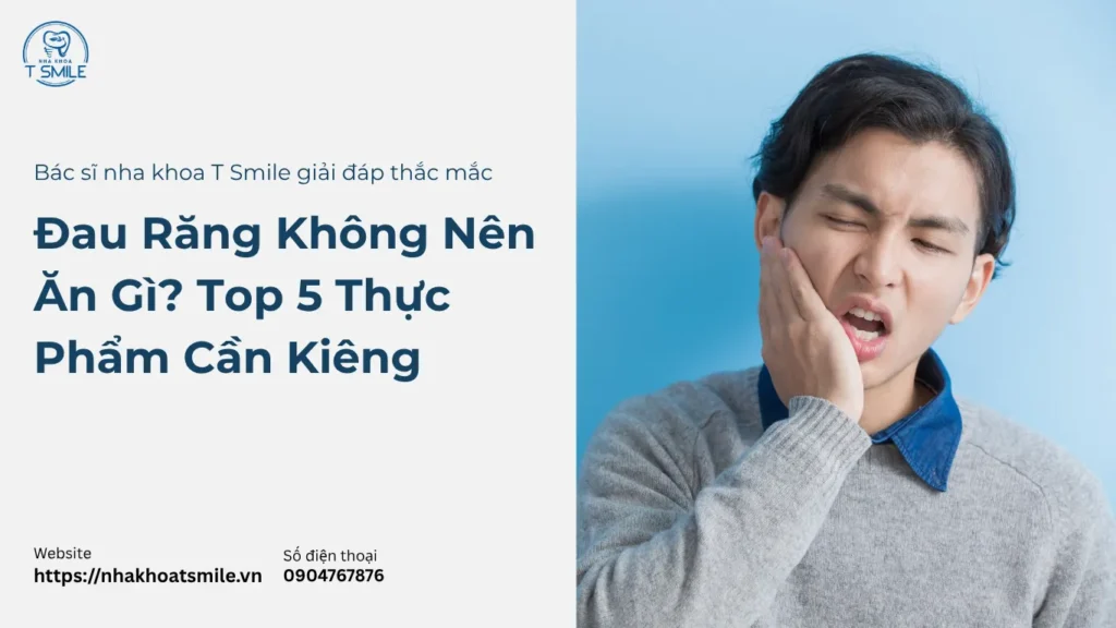 đau răng không nên ăn gì