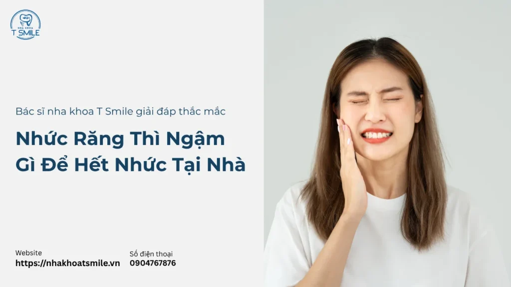 nhức răng thì ngậm gì