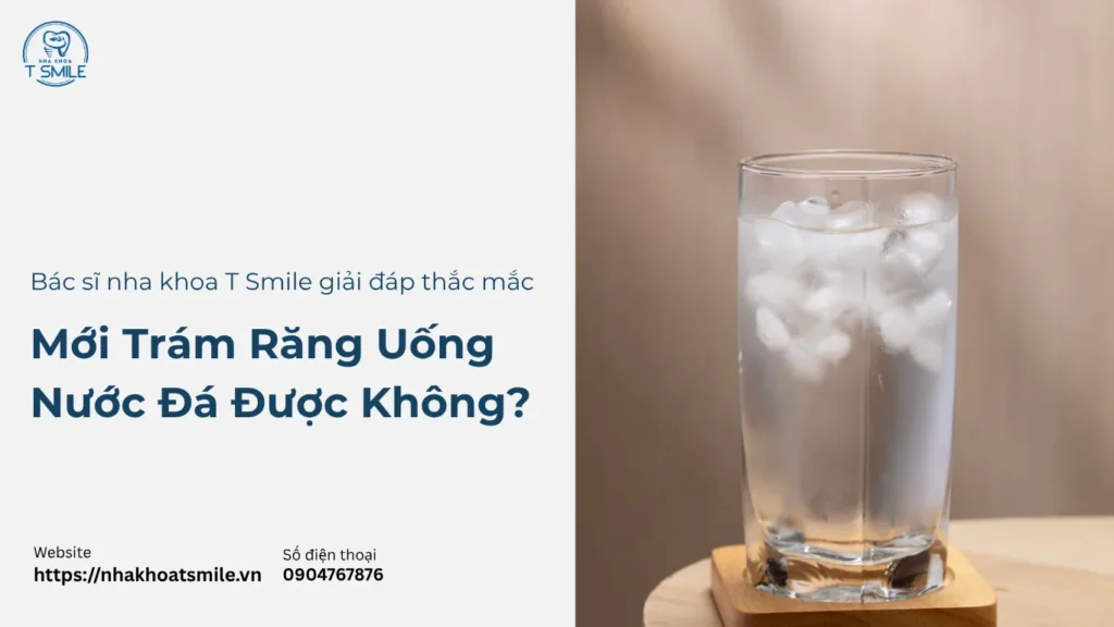 trám răng uống nước đá được không